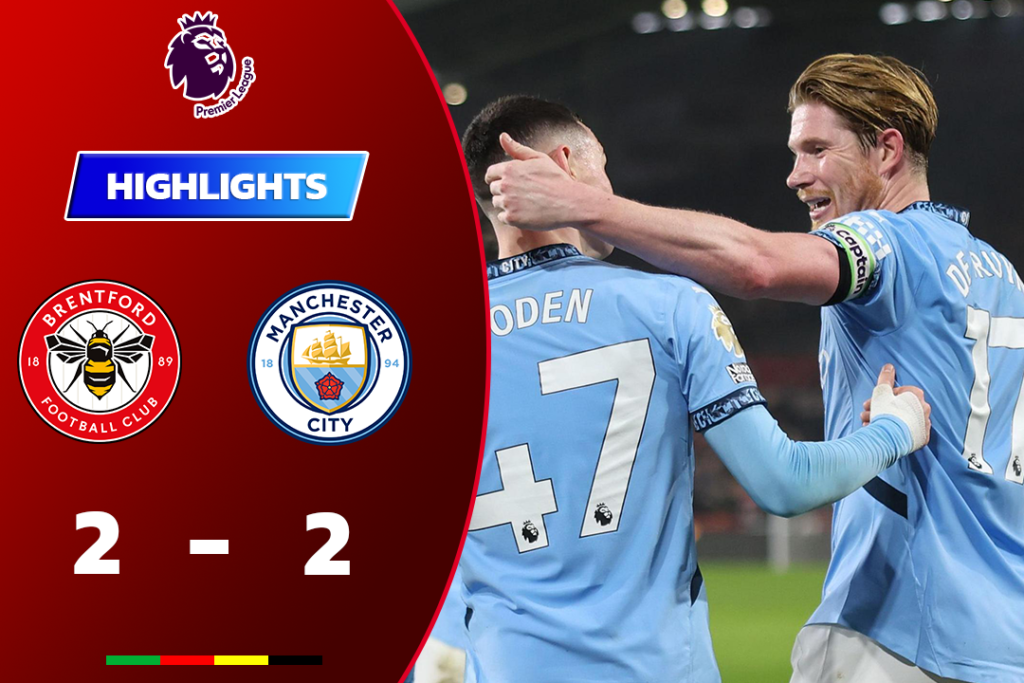 ไฮไลท์ฟุตบอล เบรนท์ฟอร์ด 2-2 แมนซิตี้